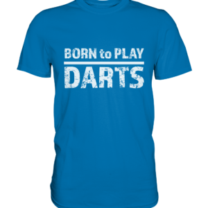 Darts T-Shirt Born to Play Darts Premium Shirt Blau XXL (2-XLarge)