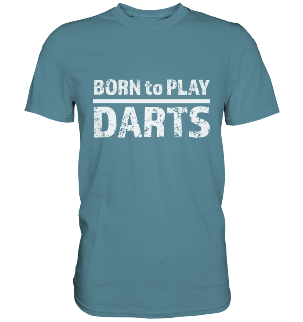 Darts T-Shirt Born to Play Darts Premium Shirt Stone Blue XXL (2-XLarge)
